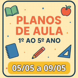 planos de aula 1º ao 5º ano 05 05 a 09 05
