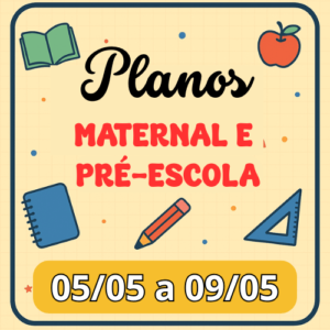 planos educação infantil 05 05 a 09 05 (1)