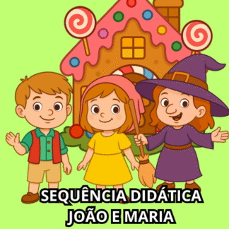Sequência didática João e Maria Plano semanal