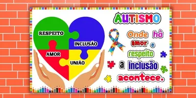 Painel Inclusão e Respeito no Autismo para Imprimir – educação infantil