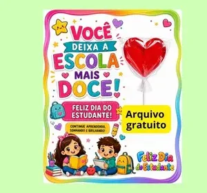 Cartão Dia do Estudante — Você Deixa a Escola Mais Doce – educação infantil