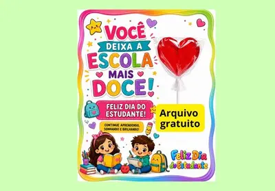 Cartão Dia do Estudante — Você Deixa a Escola Mais Doce – educação infantil