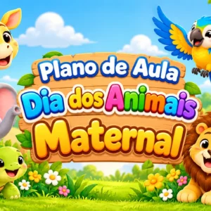 Plano de Aula Dia dos Animais para Maternal – educação infantil
